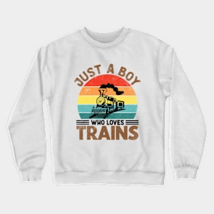 Just a Boy who loves Trains for Boys Crewneck Sweatshirt